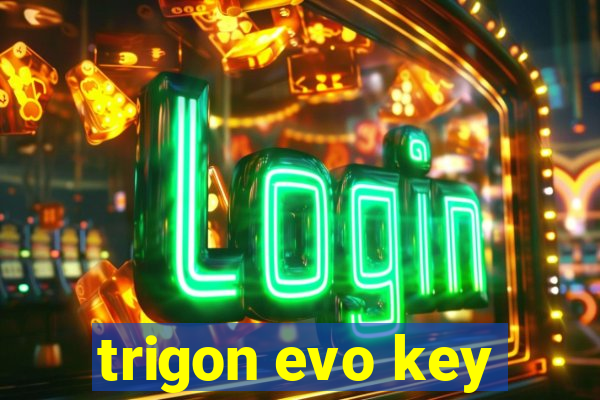 trigon evo key